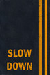 Asphalt yellow slow down marking Asphalt yellow slow down marking
