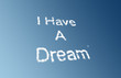 I have a dream clouds