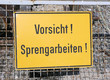 Vorsicht Sprengarbeiten
