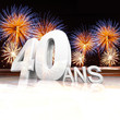 Anniversaire 40 ans Feu d'artifice Anniversaire 40 ans Feu d'artifice