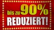 90% Reduziert