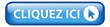 Bouton "CLIQUEZ ICI" (clignotant)