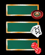 Three casino banners - with roulette, cards and bones