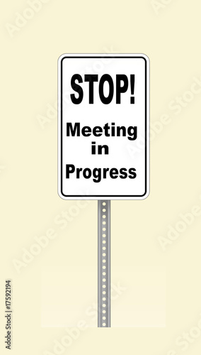 Stop sign Meeting in Progress