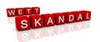 Wett-Skandal