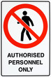 Authorized personnel only sign Authorized personnel only sign