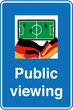 Public Viewing Schild