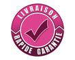 cachet livraison rapide garantie