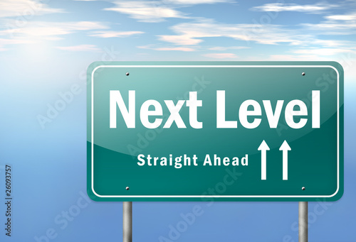 Illustration: Highway Signpost "Next Level - Straight Ahead" Highway Signpost "Next Level - Straight Ahead"