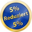 5% Reduziert