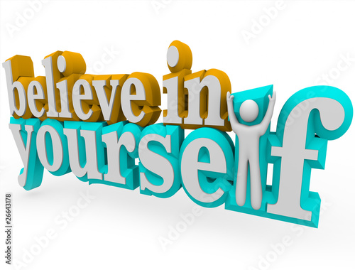 Photo: Believe in Yourself - 3d Words Believe in Yourself - 3d Words