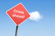 Crisis ahead