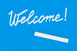 Chalk and word Welcome on blackboard