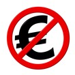 Verbotsschild: Euro Verboten