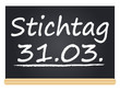 Stichtag 31.03.