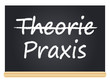 Theorie - Praxis