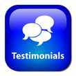 TESTIMONIALS Button (customer satisfaction experience comments)