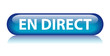 Bouton EN DIRECT (écouter suivre vivre informations actualités)