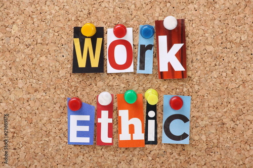 Photo: The words Work Ethic in magazine letters on a notice board The words Work Ethic in magazine letters on a notice board