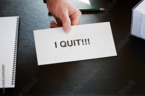 Photo: I quit I quit