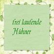slogan,  BIO, schild: artgerechte Tierhaltung,Hühner