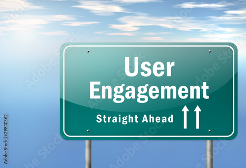 Illustration: Highway Signpost "User Engagement - Straight Ahead" Highway Signpost "User Engagement - Straight Ahead"