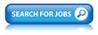 "SEARCH FOR JOBS" Button (offers vacancies web search careers)