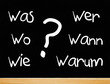 Die 6 W-Fragen - mit Fragezeichen