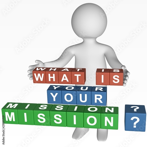 Illustration: Cubes - 354 - WHAT IS YOUR MISSION ? Cubes - 354 - WHAT IS YOUR MISSION ?