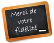 merci de votre fidélité