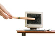 Breaking a monitor