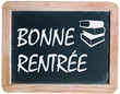 BONNE RENTREE (école craie ardoise c’est la rentrée des classes)