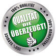 QUALITÄT DIE ÜBERZEUGT! 100% Qualität QUALITÄT DIE ÜBERZEUGT! 100% Qualität