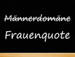 Männerdomäne / Frauenquote - Konzept Tafel