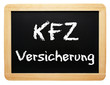 KFZ Versicherung - Konzept Tafel - freigestellt