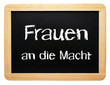Frauen an die Macht - Konzept Gleichberechtigung