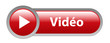 Bouton Web VIDEO (lire regarder voir vidéo clip en direct play)