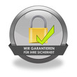 Wir garantieren für Ihre Sicherheit