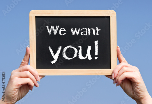 Photo: We want you ! Business and Work Concept We want you ! Business and Work Concept