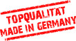 Topqualität Made in Germany
