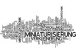 Miniaturisierung