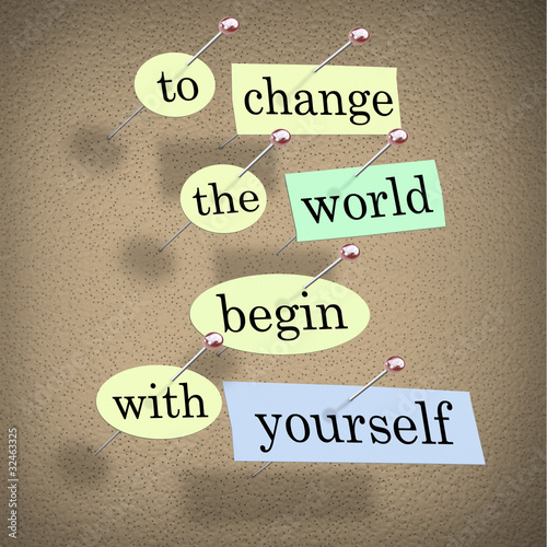 Illustration: To Change the World Begin With Yourself - Bulletin Board To Change the World Begin With Yourself - Bulletin Board