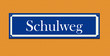 Straßenschild Schulweg