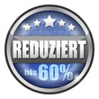 button REDUZIERT bis 60% button REDUZIERT bis 60%