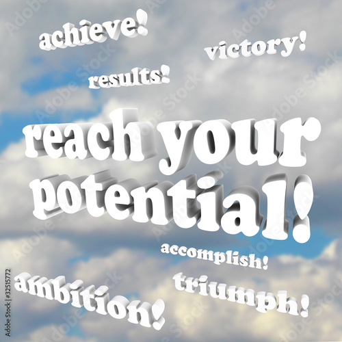 Illustration: Reach Your Potential - Words of Encouragement Reach Your Potential - Words of Encouragement