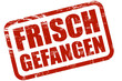 Grunge Stempel rot FRISCH GEFANGEN