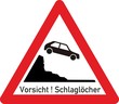 Vorsicht Schlaglöcher