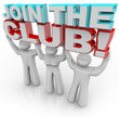 Join the Club - Membership Recruitment Team Join the Club - Membership Recruitment Team