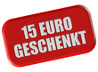 Button rot Ecken rund 15 EURO GESCHENKT