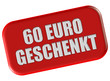 Button rot Ecken rund 60 EURO GESCHENKT